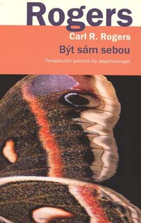 Rogers Carl R.: Být sám sebou - Terapeutův pohled na psychoterapii
