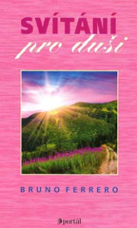 Ferrero Bruno: Svítání pro duši