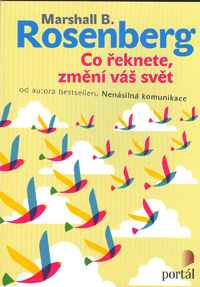 Rosenberg Marshall B: Co řeknete, změní váš svět