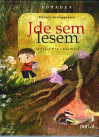 Krolupperová Daniela: Jde sem lesem