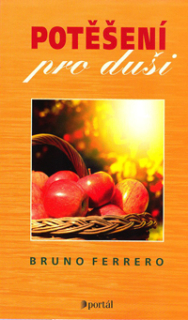 Ferrero Bruno: Potěšení pro duši