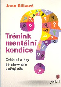 Bílková Jana: Trénink mentální kondice