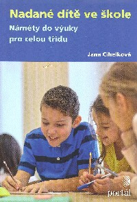Cihelková Jana: Nadané dítě ve škole