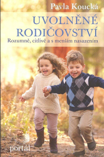 Koucká Pavla: Uvolněné rodičovství