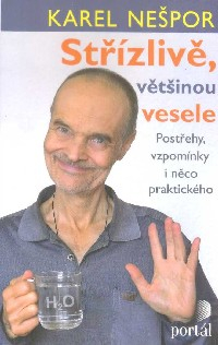 Nešpor Karel: Střízlivě, většinou vesele