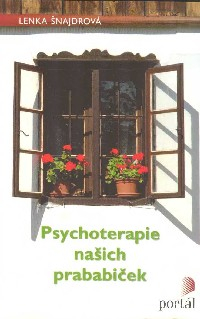 Šnajdrová Lenka: Psychoterapie našich prababiček