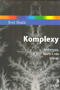 Shalit Erel: Komplexy - Archetypy, které v nás ožívají