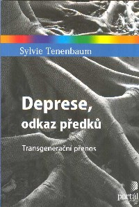 Tenenbaum Sylvie: Deprese, odkaz předků - Transgenerační přenos