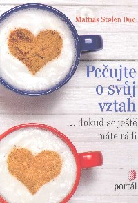 Stolen Due Mattias: Pečujte o svůj vztah ... dokud se ještě máte rádi