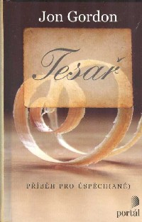 Gordon Jon: Tesař - příběh pro úspěch(ané)