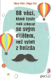 Rath Hans: 88 věcí, které byste měli stihnout se svým dítětem