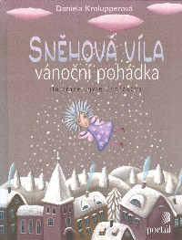Krolupperová Daniela: Sněhová víla - vánoční pohádka