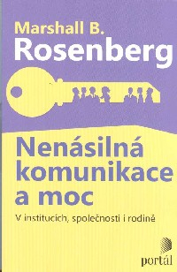 Rosenberg Marshall B: Nenásilná komunikace a moc