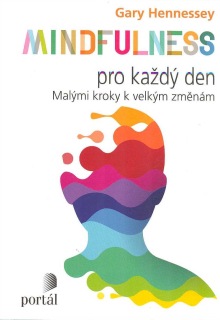Hennessey Gary: Mindfulness pro každý den
