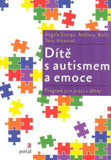 Scarpa Angela: Dítě s autismem a emoce -Program pro práci s dětmi
