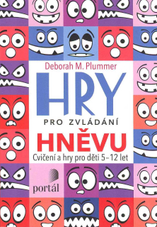 Plummer Deborah M.: Hry pro zvládání hněvu (pro děti 5-12 let)