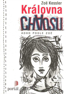 Kessler Zoe: Královna chaosu - ADHD podle Zoe