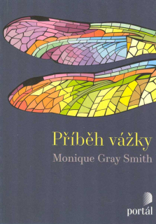 Gray Smith Monique: Příběh vážky