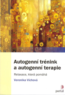 Víchová Veronika: Autogenní trénink a autogenní terapie