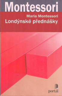 Montessori Maria: Londýnské přednášky