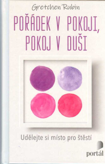 Rubin Gretchen: Pořádek v pokoji, pokoj v duši