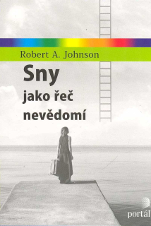 Johnson Robert A.: Sny jako řeč nevědomí
