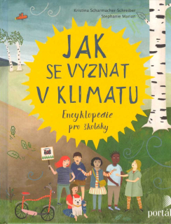 Scharmacher Kr. Schreiber: Jak se vyznat v klimatu - Encyklopedie pro školáky