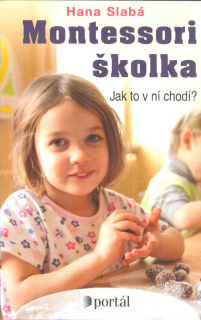 Slabá Hana: Montessori školka - Jak to v ní chodí?