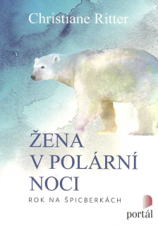 Ritter Christiane: Žena v polární noci - rok na Špicberkách