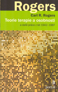 Rogers Carl R.: Teorie terapie a osobnosti