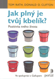 Rath Tom: Jak plný je tvůj kbelík? Pozitivita tvého života