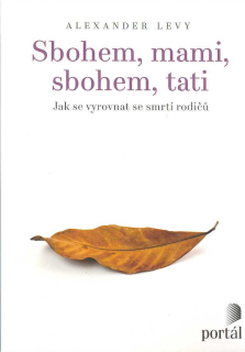 Levy Alexander: Sbohem, mami, sbohem, tati