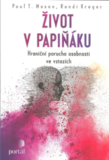 Mason Paul T.: Život v papiňáku - Hraniční porucha osobnosti ...