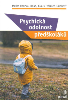 Ronnau-Bose Maike: Psychická odolnost předškoláků