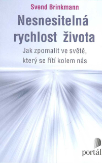Brinkmann Svend: Nesnesitelná rychlost života