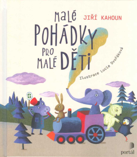 Kahoun Jiří: Malé pohádky pro malé děti