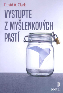 Clark David A.: Vystupte z myšlenkových pastí