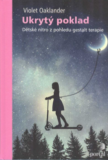 Oaklander Violet: Ukrytý poklad - Dětské nitro z pohledu gestalt ...