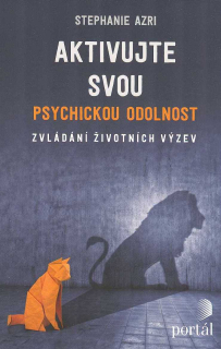 Azri Stephanie: Aktivujte svou psychickou odolnost