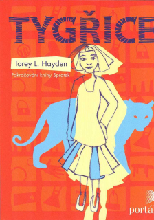 Hayden Torey L.: Tygřice - Pokračování knihy Spratek