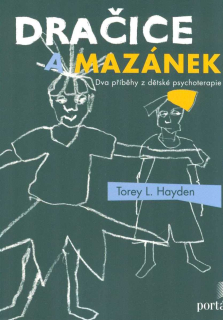 Hayden Torey L.: Dračice a mazánek -Dva příběhy z dětské psychoter.