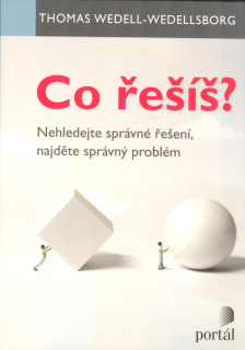 Wedell-Vedellsb. Thomas: Co řešíš? - Nehledejte správné řešení, ...