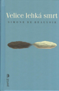 Beauvoir de Simone: Velice lehká smrt