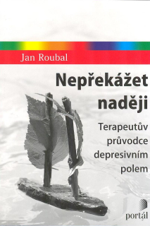 Roubal Jan: Nepřekážet naději