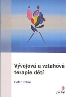 Pothe Peter: Vývojová a vztahová terapie dětí