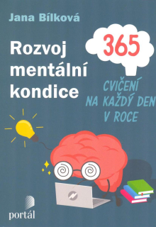 Bílková Jana: Rozvoj mentální kondice - 365 cvičení na každý den