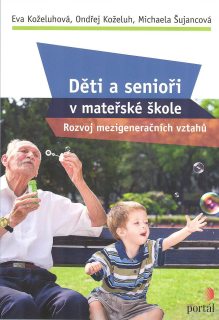 Koželuhová Eva: Děti a senioři v mateřské škole