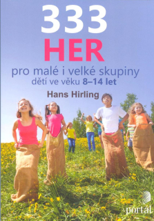 Hirling Hans: 333 her pro malé i velké skupiny dětí 8-14 let