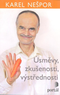 Nešpor Karel: Úsměvy, zkušenosti, výstřednosti