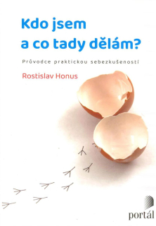 Honus Rostislav: Kdo jsem a co tady dělám?